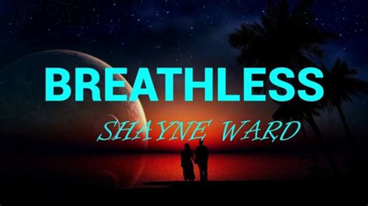 Breathless.shayne ward lyrics